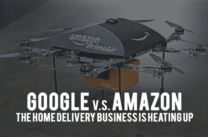 Google vs. Amazon: The Home Delivery Business is Heating Up