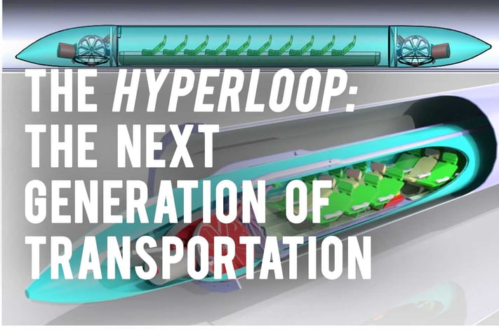 The Hyperloop: The Next Generation of Transportation