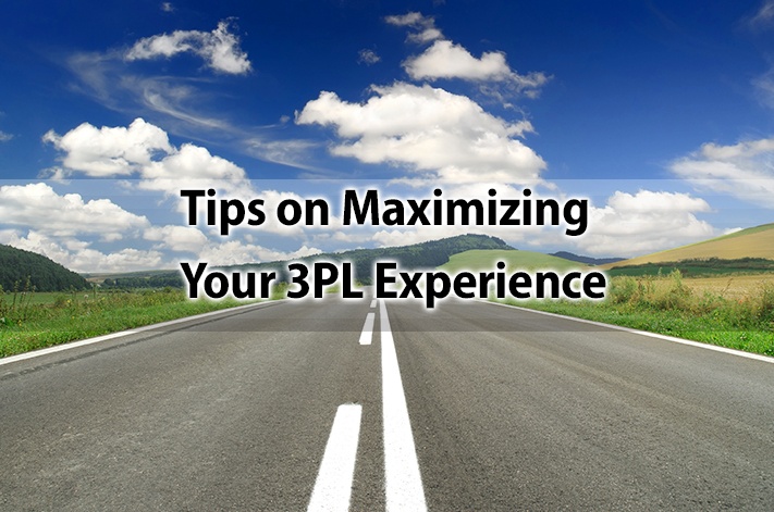 Tips on Maximizing Your 3PL Experience